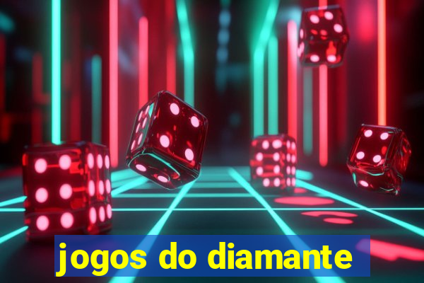 jogos do diamante