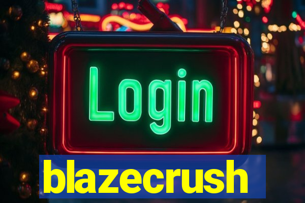 blazecrush