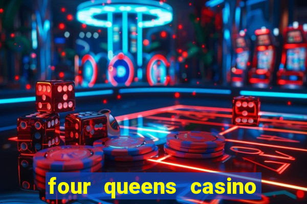 four queens casino and hotel