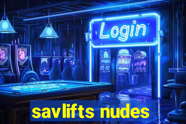 savlifts nudes