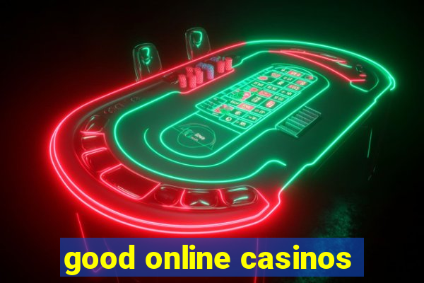 good online casinos