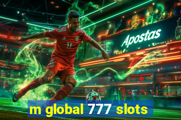 m global 777 slots