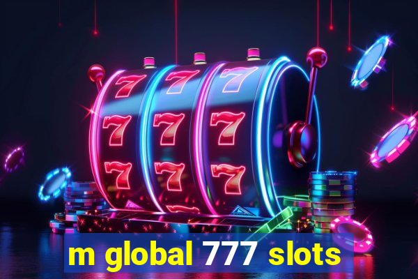 m global 777 slots