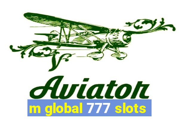 m global 777 slots