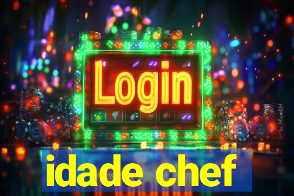 idade chef