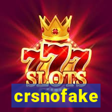 crsnofake