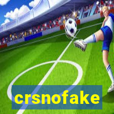 crsnofake