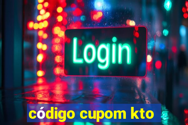 código cupom kto