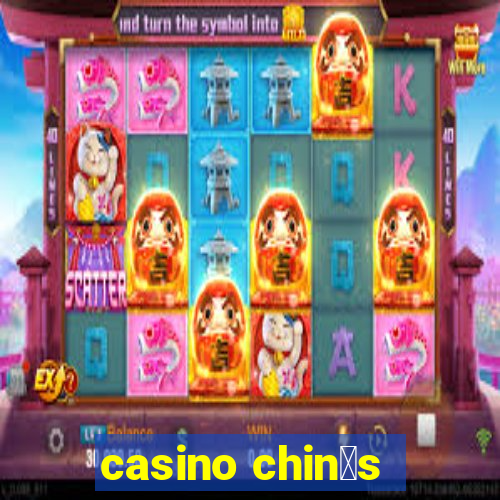 casino chin锚s