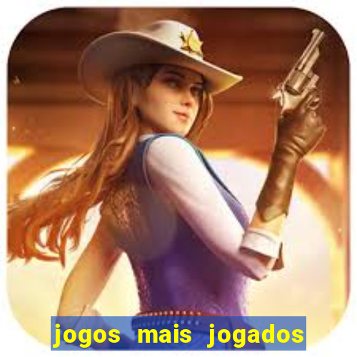 jogos mais jogados no mundo