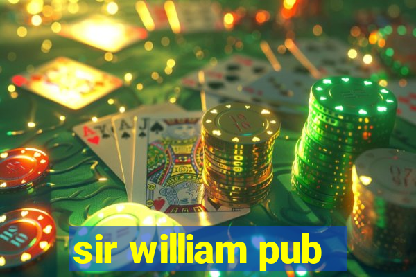 sir william pub