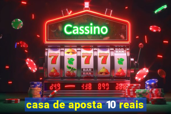 casa de aposta 10 reais