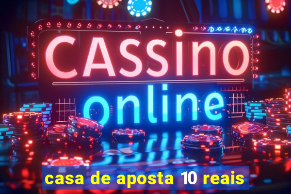 casa de aposta 10 reais