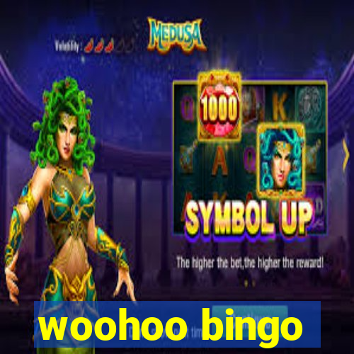 woohoo bingo