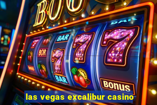 las vegas excalibur casino