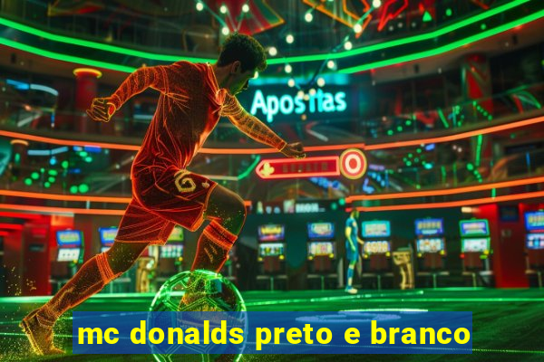 mc donalds preto e branco