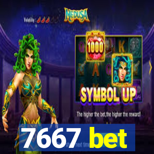 7667 bet