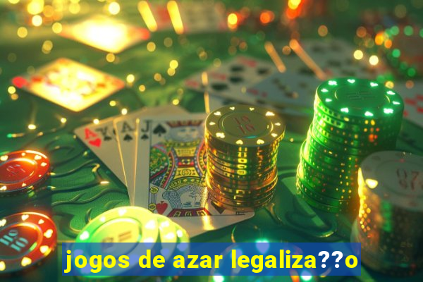 jogos de azar legaliza??o