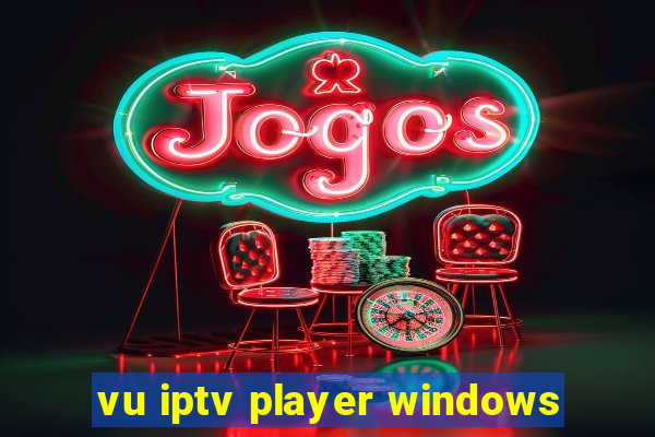 vu iptv player windows