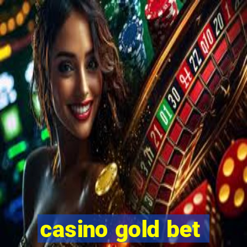 casino gold bet