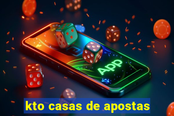 kto casas de apostas