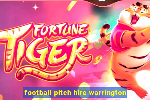 football pitch hire warrington