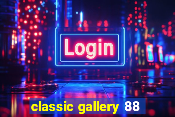 classic gallery 88