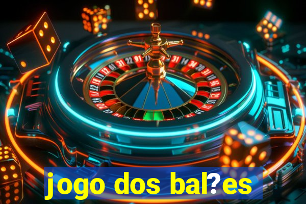 jogo dos bal?es