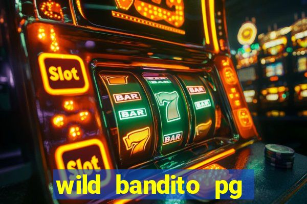 wild bandito pg soft demo slot