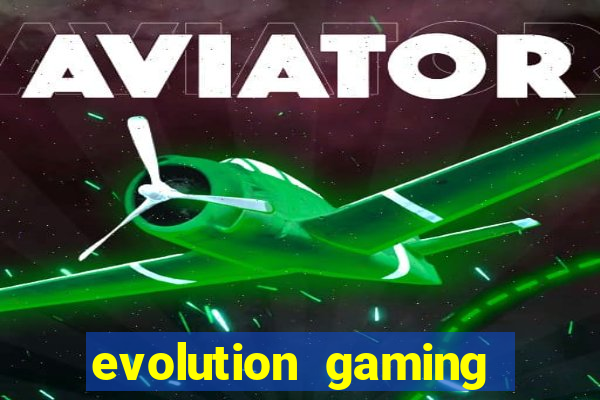 evolution gaming casino list