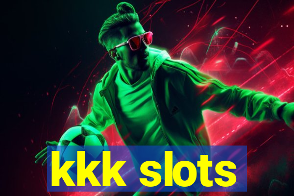 kkk slots