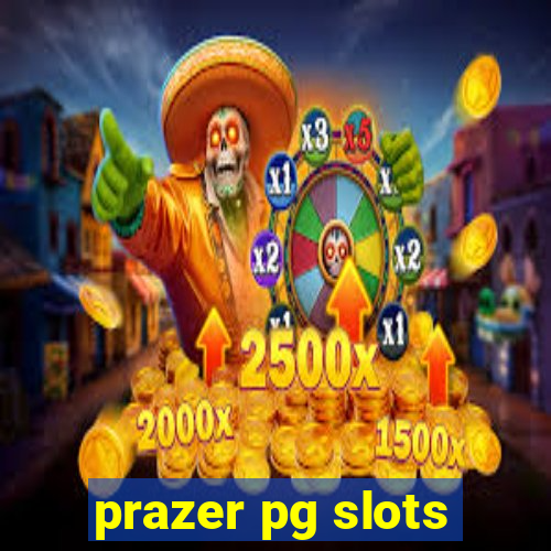 prazer pg slots