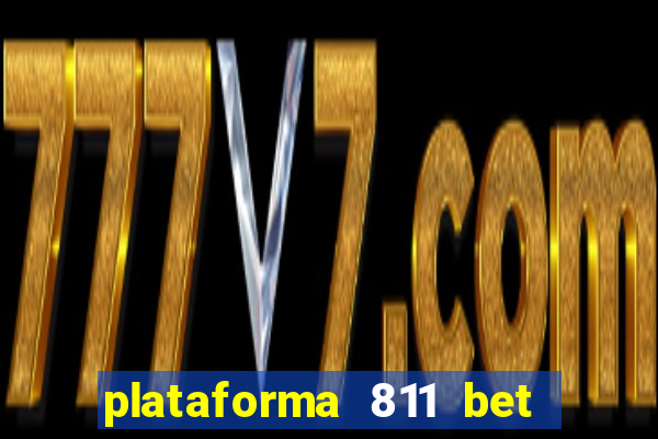 plataforma 811 bet 茅 confi谩vel