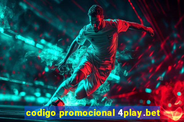 codigo promocional 4play.bet