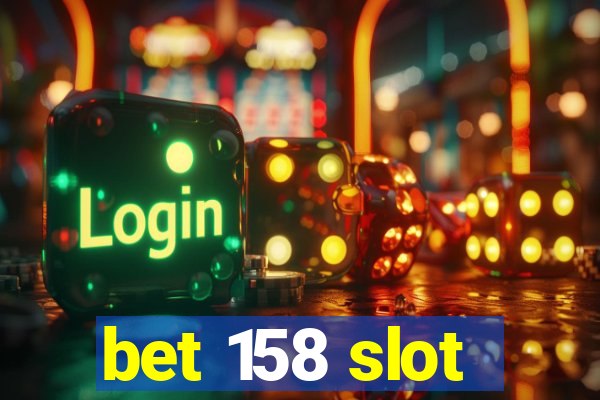 bet 158 slot