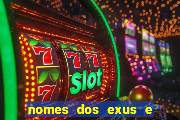 nomes dos exus e seus significados