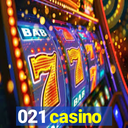 021 casino