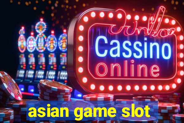 asian game slot