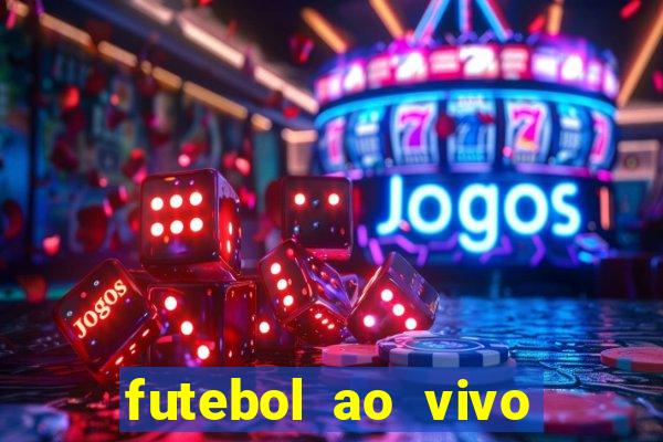 futebol ao vivo futebol muleke