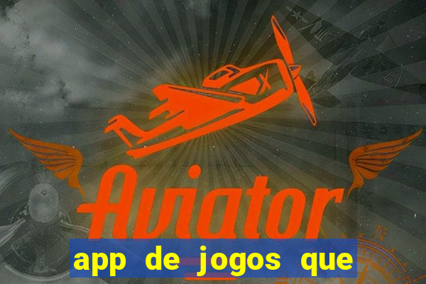 app de jogos que da dinheiro