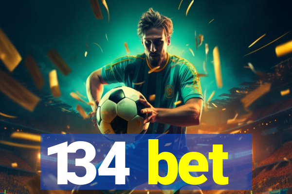 134 bet