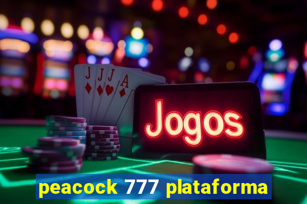 peacock 777 plataforma