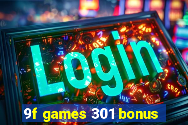 9f games 301 bonus