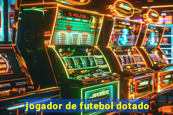 jogador de futebol dotado