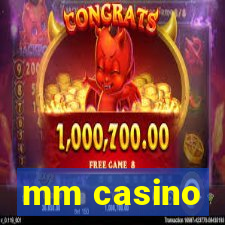 mm casino