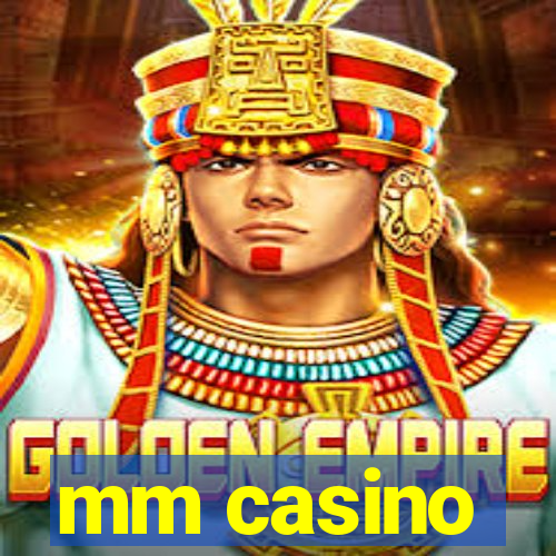 mm casino