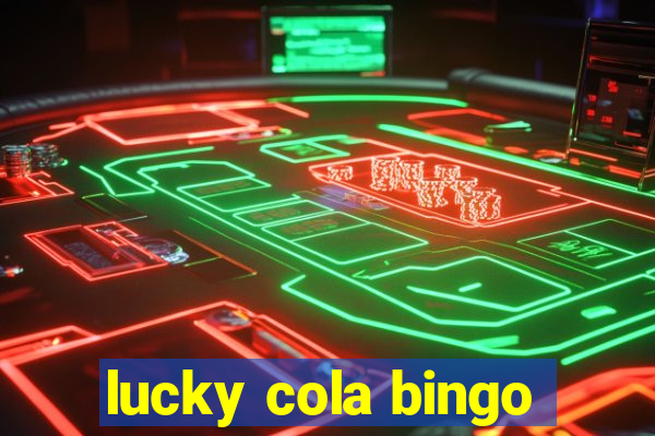 lucky cola bingo