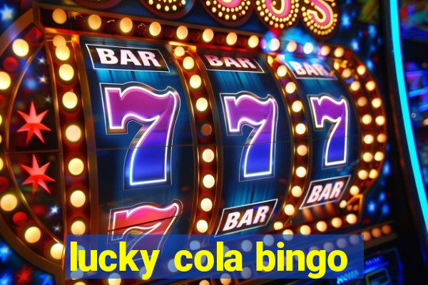 lucky cola bingo