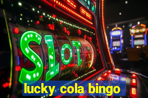 lucky cola bingo