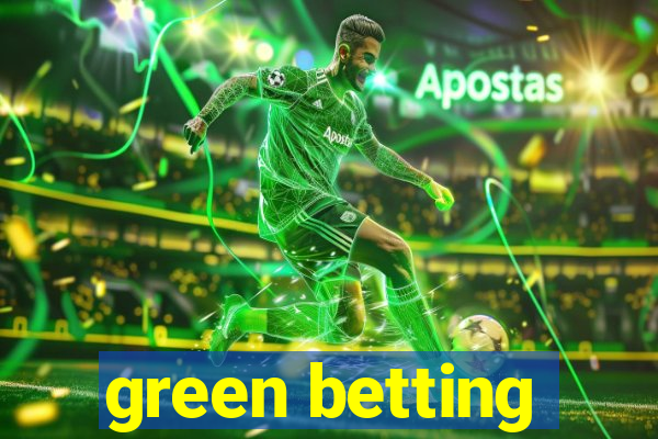 green betting